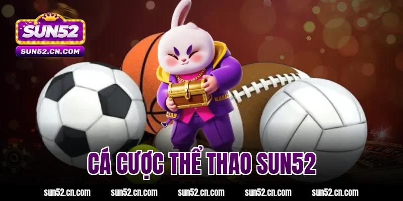 cá cược thể thao SUN52