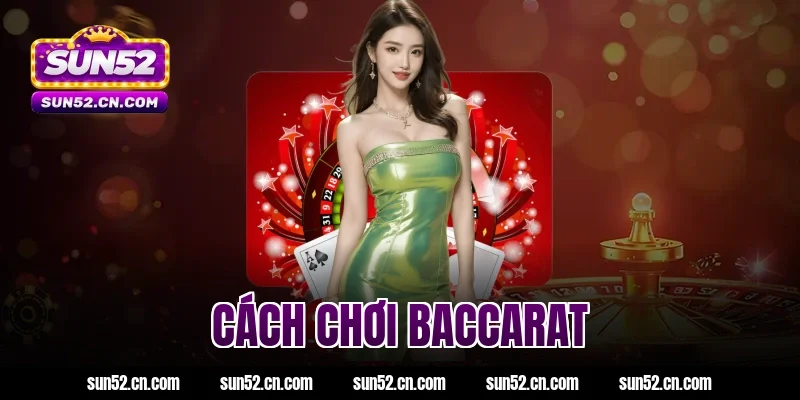 cách chơi baccarat